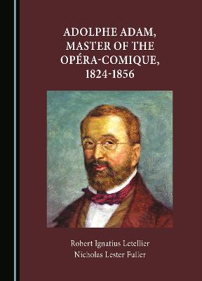 Adolphe Adam, Master of the Opera-Comique, 1824-1856