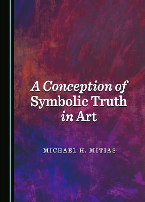 A Conception of Symbolic Truth in Art