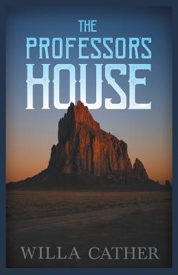 The Professor's House;With an Excerpt by H. L. Mencken