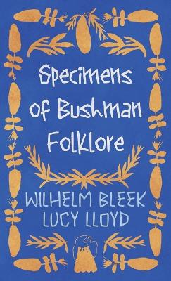 Specimens of Bushman Folklore