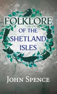 Folklore of the Shetland Isles