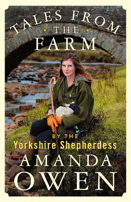 Tales From the Farm by the Yorkshire Shepherdess