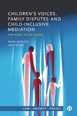 Children's Voices, Family Disputes and Child-Inclusive Mediation