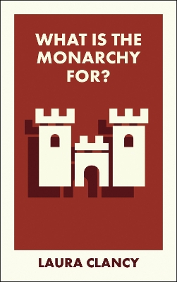 What Is the Monarchy For?