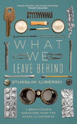 What We Leave Behind