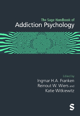 The Sage Handbook of Addiction Psychology