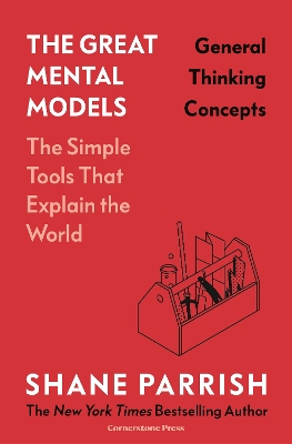 Great Mental Models: General Thinking Concepts