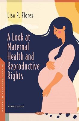 Look at Maternal Health and Reproductive Rights