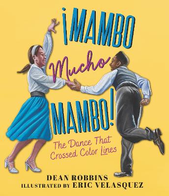 !Mambo Mucho Mambo! The Dance That Crossed Color Lines