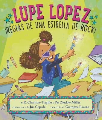 Lupe Lopez: !Reglas de una estrella de rock!