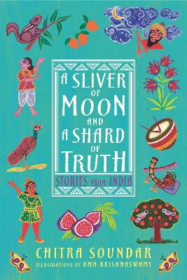 Sliver of Moon and a Shard of Truth: Stories from India