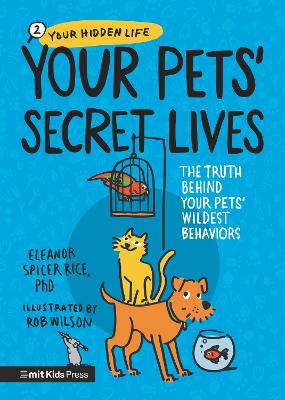Your Pets Secret Lives: The Truth Behind Your Pets' Wildest Behaviors