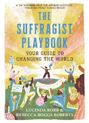 Suffragist Playbook: Your Guide to Changing the World