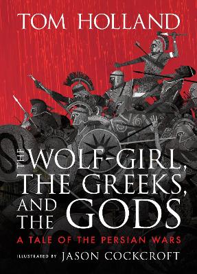 The Wolf-Girl, the Greeks, and the Gods: A Tale of the Persian Wars