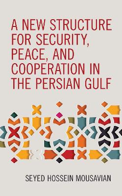 New Structure for Security, Peace, and Cooperation in the Persian Gulf