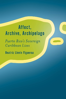 Affect, Archive, Archipelago