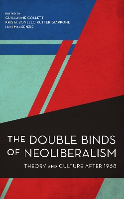Double Binds of Neoliberalism