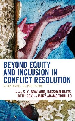 Beyond Equity and Inclusion in Conflict Resolution