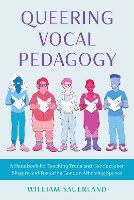 Queering Vocal Pedagogy