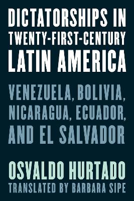 Dictatorships in Twenty-First-Century Latin America