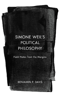 Simone Weil's Political Philosophy