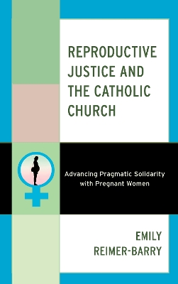 Reproductive Justice and the Catholic Church