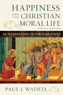 Happiness and the Christian Moral Life