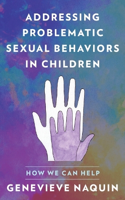 Addressing Problematic Sexual Behaviors in Children