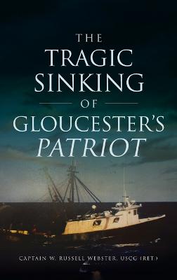 Tragic Sinking of Gloucester's Patriot