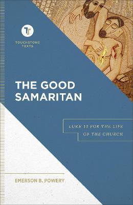 The Good Samaritan - Luke 10 for the Life of the Church