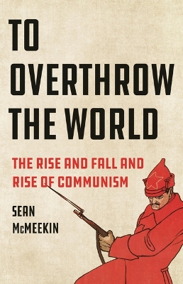 To Overthrow the World