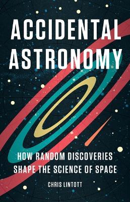 Accidental Astronomy