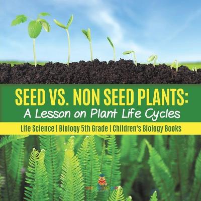 Seed vs. Non Seed Plants