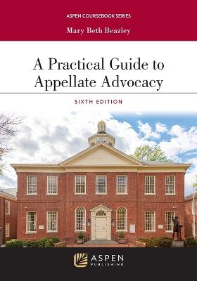 Practical Guide to Appellate Advocacy