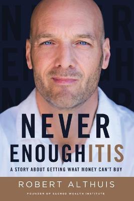 Never Enoughitis