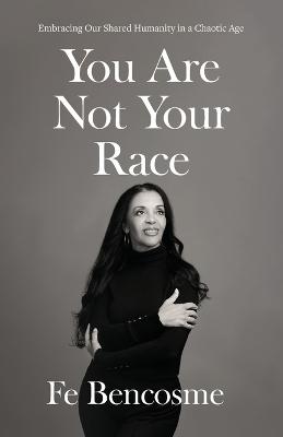 You Are Not Your Race