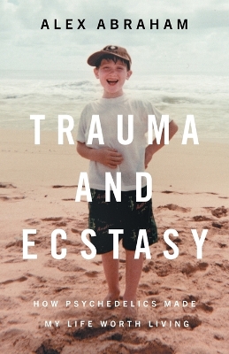 Trauma and Ecstasy