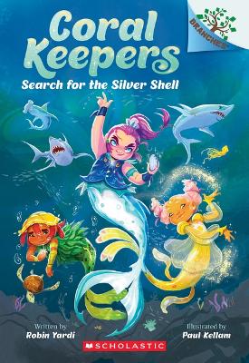 Search for the Silver Shell: A Branches Book (Coral Keepers #1)