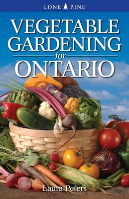 Vegetable Gardening for Ontario