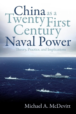 China as a Twenty-First Century Naval Power