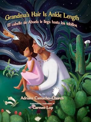 Grandma's Hair Is Ankle Length / El Cabello de Abuela Le Llega Hasta Los Tobillos