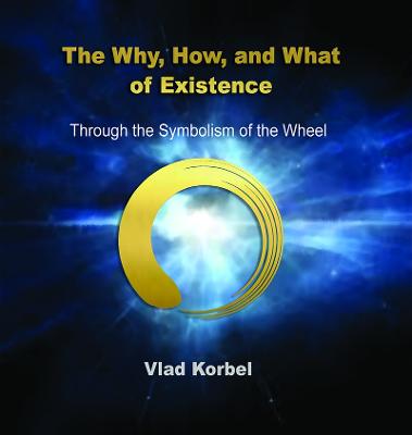 Why, How, and What of Existence