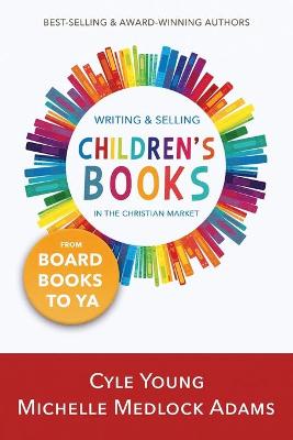 Writing and Selling Children's Books in the Christian Market
