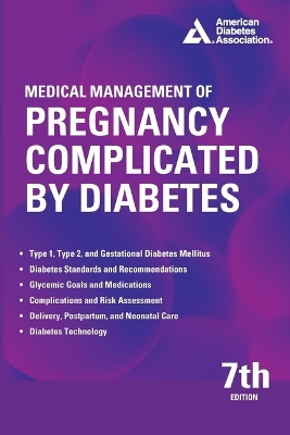 Medical Management of Pregnancy Complicated by Diabetes 7th Edition