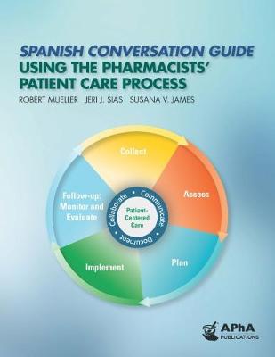 Spanish Conversation Guide Using the Pharmacists' Patient Care Process