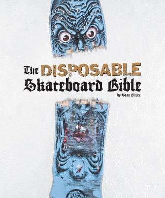 Disposable Skateboard Bible