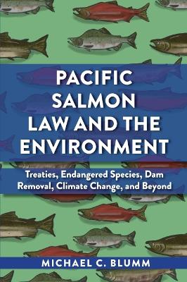 Pacific Salmon Law and the Environment