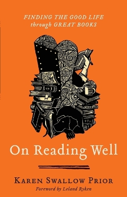 On Reading Well - Finding the Good Life through Great Books