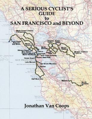 Serious Cyclists Guide to San Francisco and Beyond