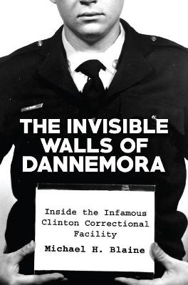 The Invisible Walls of Dannemora
